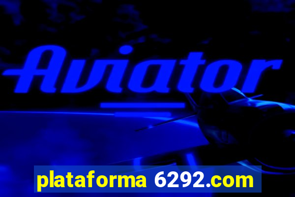 plataforma 6292.com