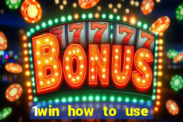 1win how to use casino bonus