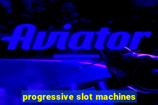 progressive slot machines