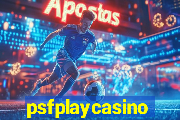 psfplaycasino