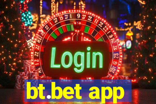 bt.bet app