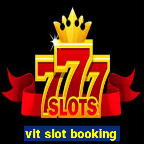 vit slot booking