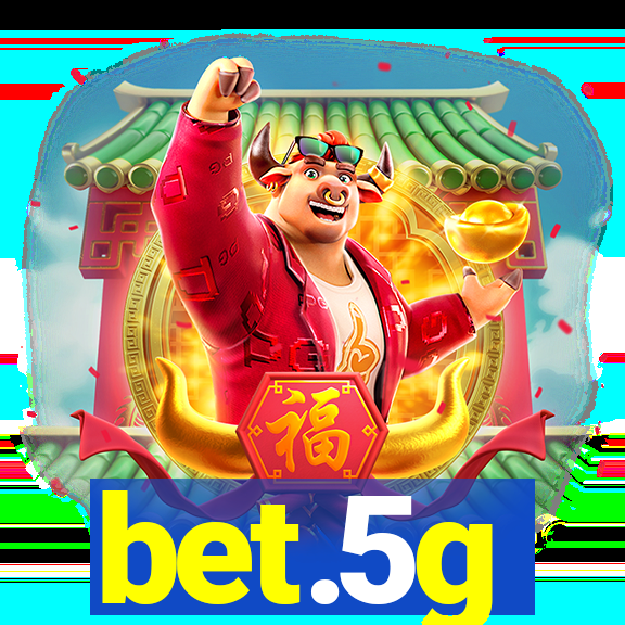 bet.5g