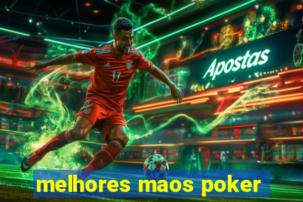 melhores maos poker