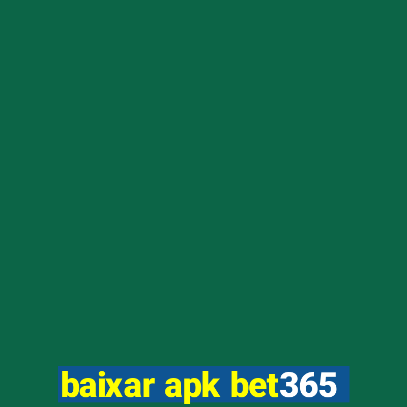 baixar apk bet365