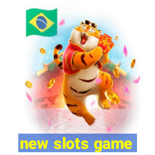 new slots game