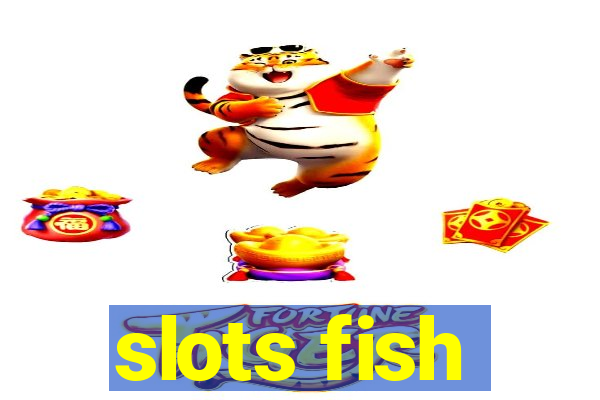 slots fish