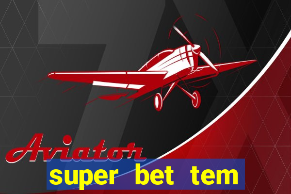 super bet tem pagamento antecipado