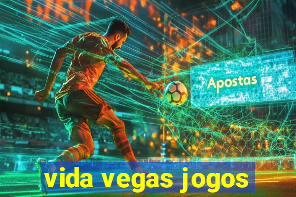 vida vegas jogos