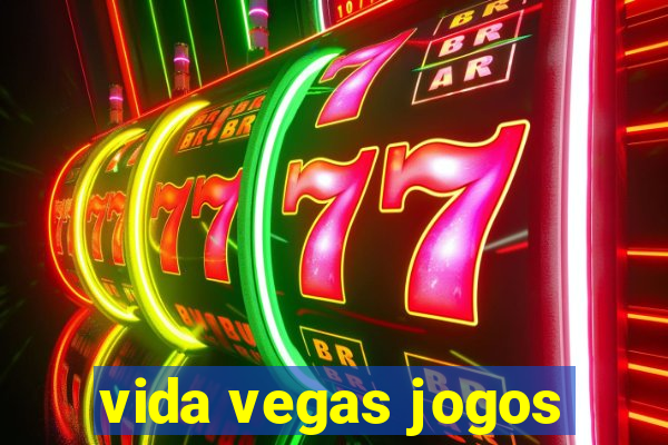 vida vegas jogos