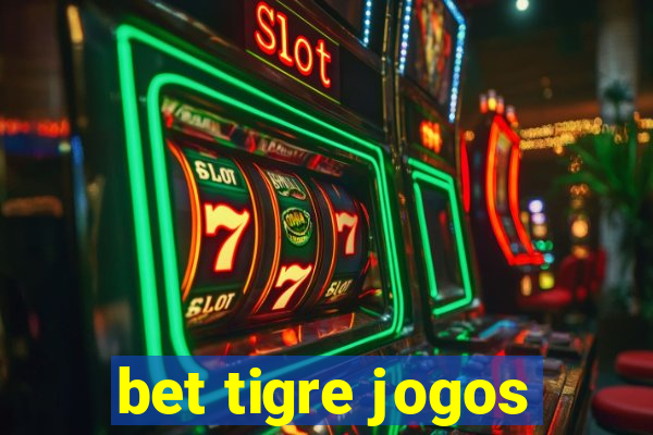 bet tigre jogos