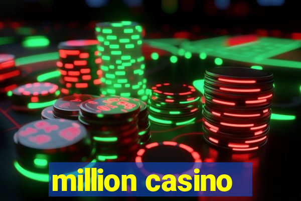 million casino