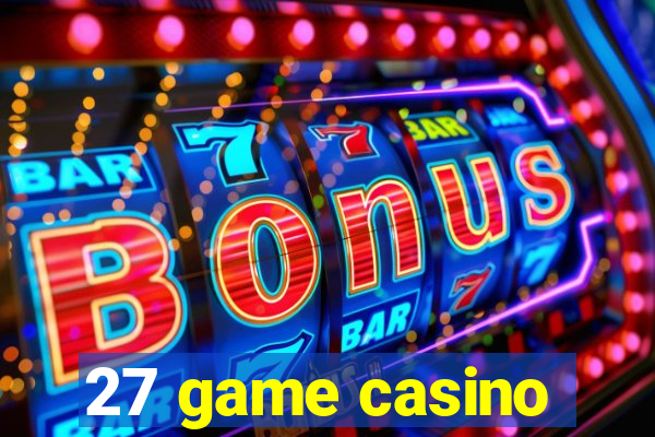 27 game casino