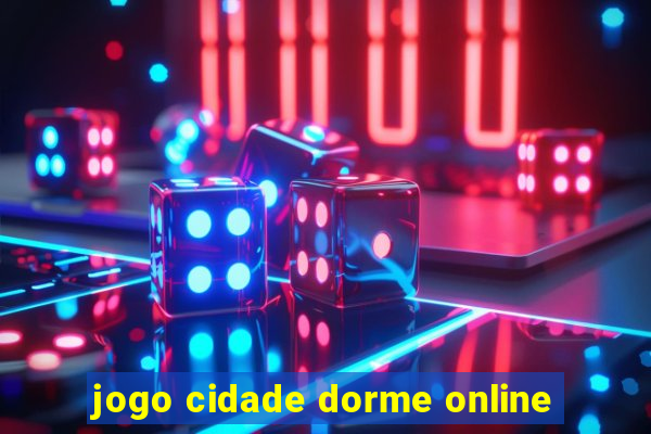 jogo cidade dorme online