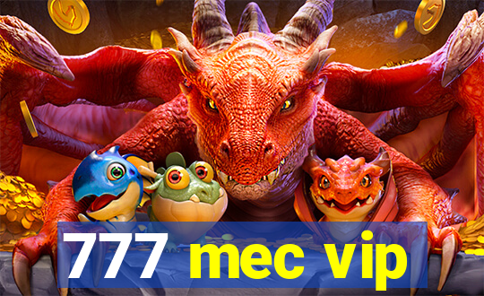 777 mec vip