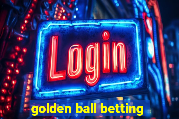 golden ball betting