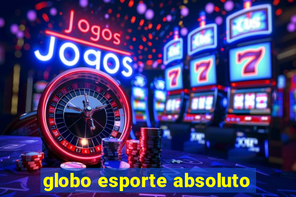 globo esporte absoluto