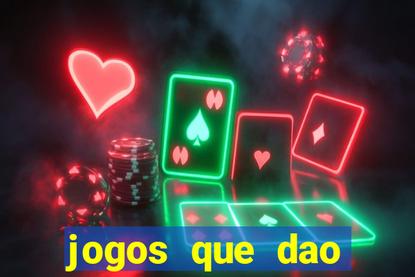 jogos que dao dinheiro no cadastro