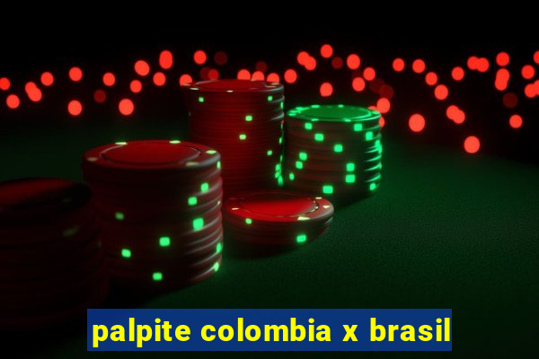 palpite colombia x brasil