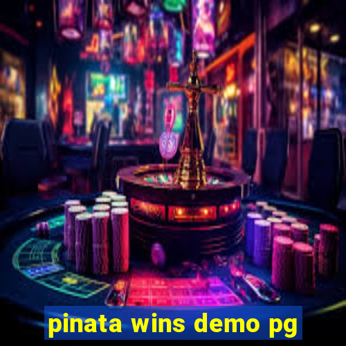 pinata wins demo pg