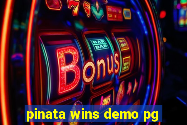 pinata wins demo pg