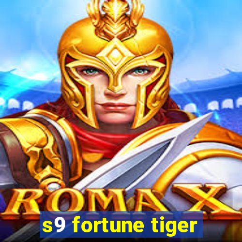 s9 fortune tiger