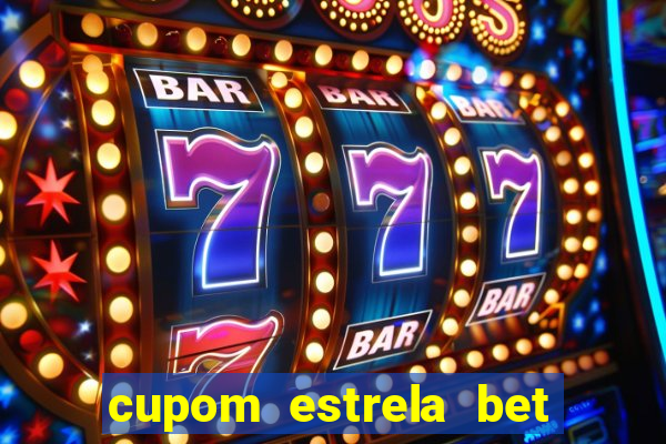 cupom estrela bet 5 reais