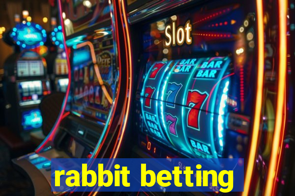 rabbit betting