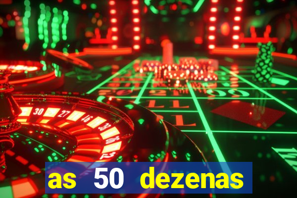 as 50 dezenas melhores de 20 pontos