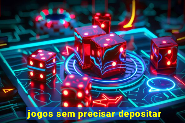 jogos sem precisar depositar