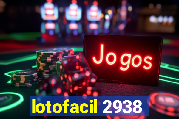 lotofacil 2938