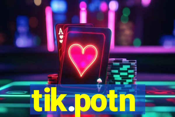 tik.potn