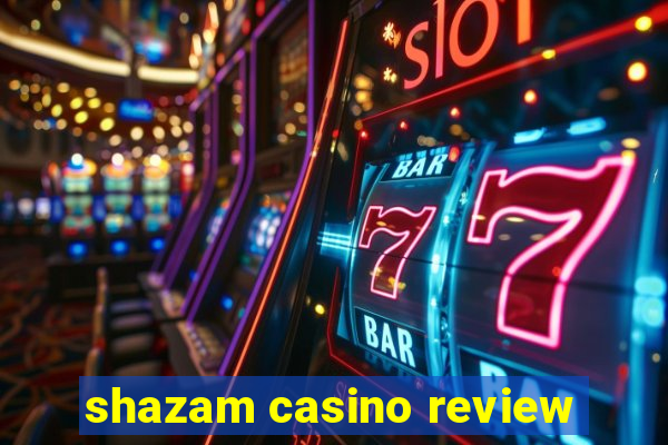 shazam casino review