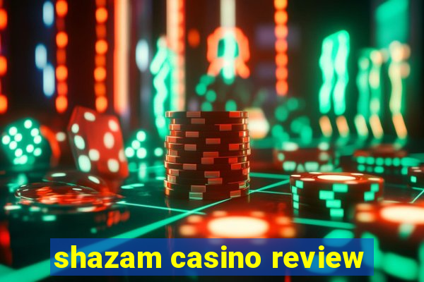 shazam casino review