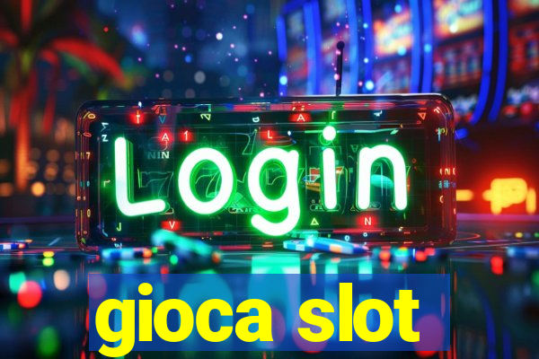 gioca slot