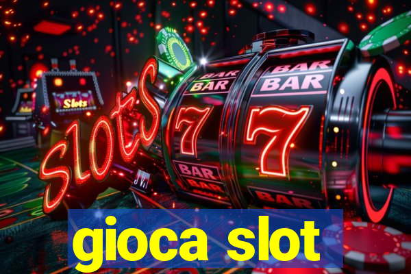 gioca slot