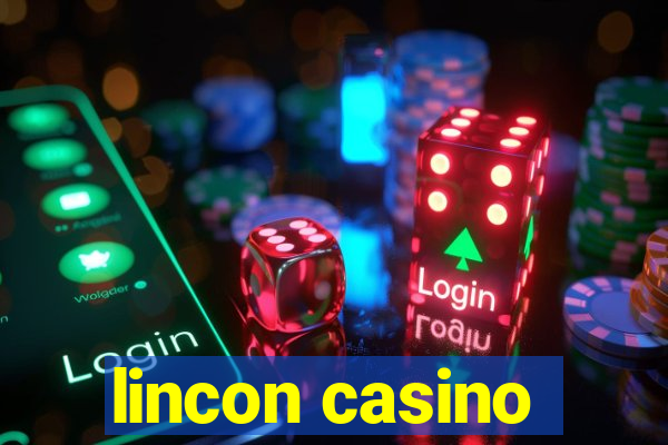 lincon casino