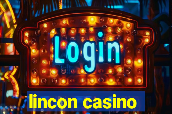 lincon casino