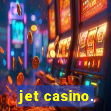 jet casino.