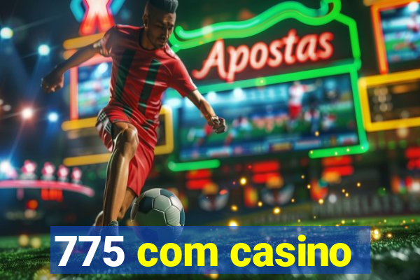 775 com casino