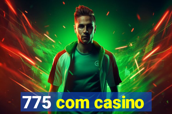 775 com casino