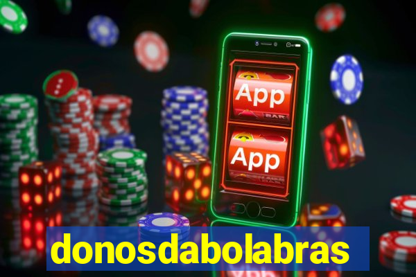 donosdabolabrasil.net