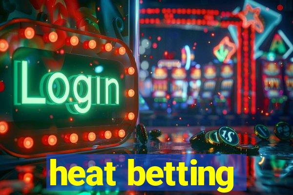 heat betting