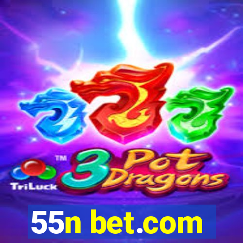 55n bet.com