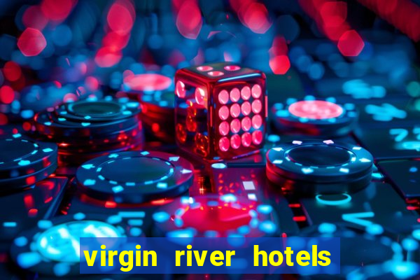 virgin river hotels and casino mesquite nv