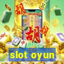 slot oyun