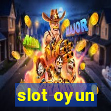 slot oyun