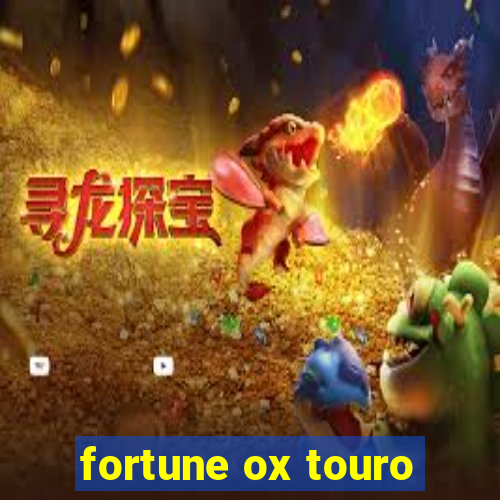 fortune ox touro