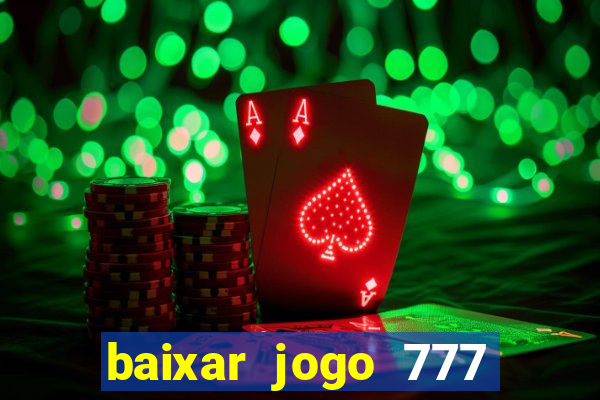 baixar jogo 777 slots vamos