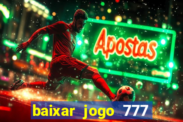 baixar jogo 777 slots vamos